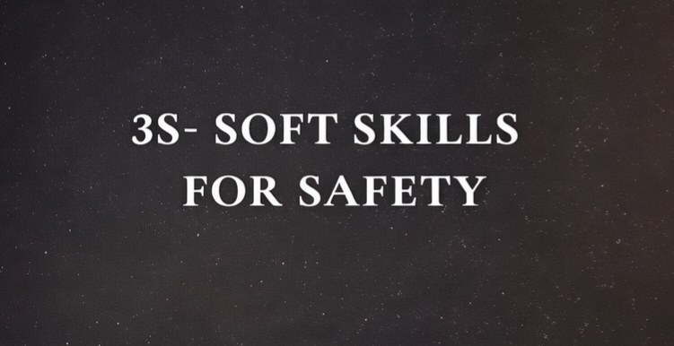 3S- Soft skills for safety